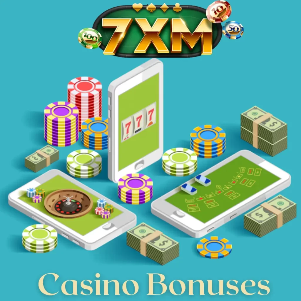 7xm bonuses